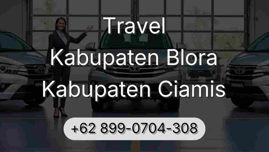 Travel Kabupaten Blora Kabupaten Ciamis