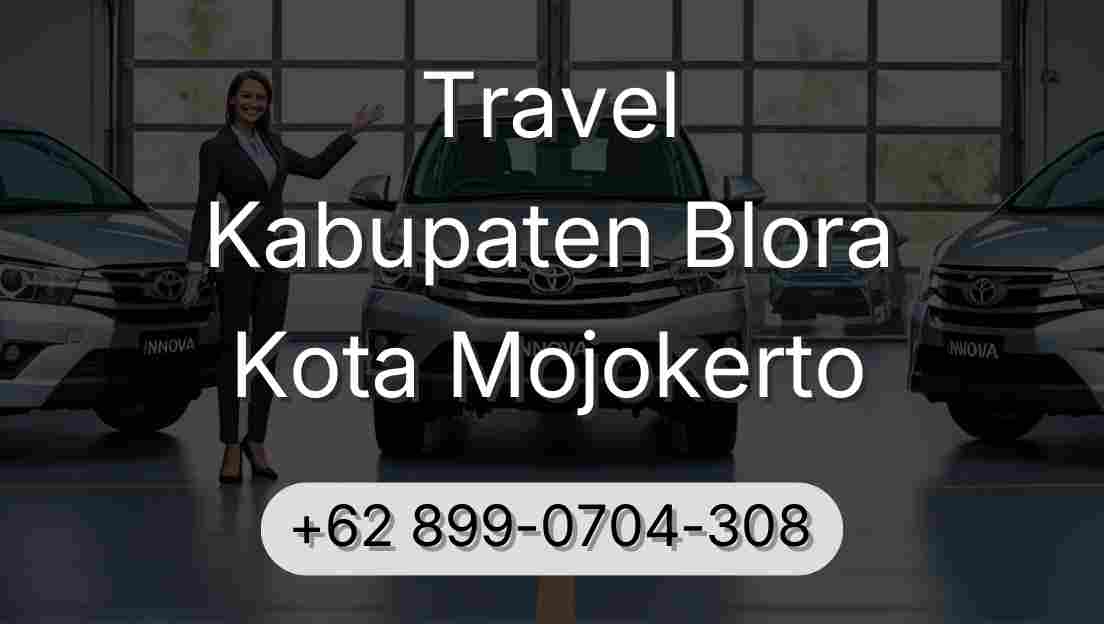 Travel Kabupaten Blora Kota Mojokerto