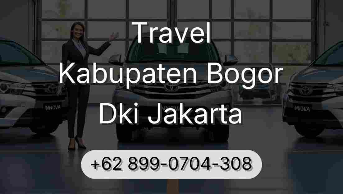 Travel Kabupaten Bogor Dki Jakarta