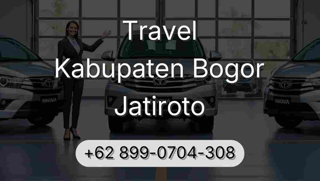 Travel Kabupaten Bogor Jatiroto