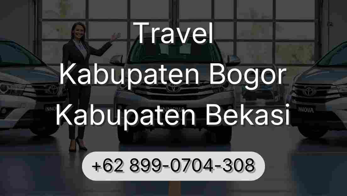 Travel Kabupaten Bogor Kabupaten Bekasi