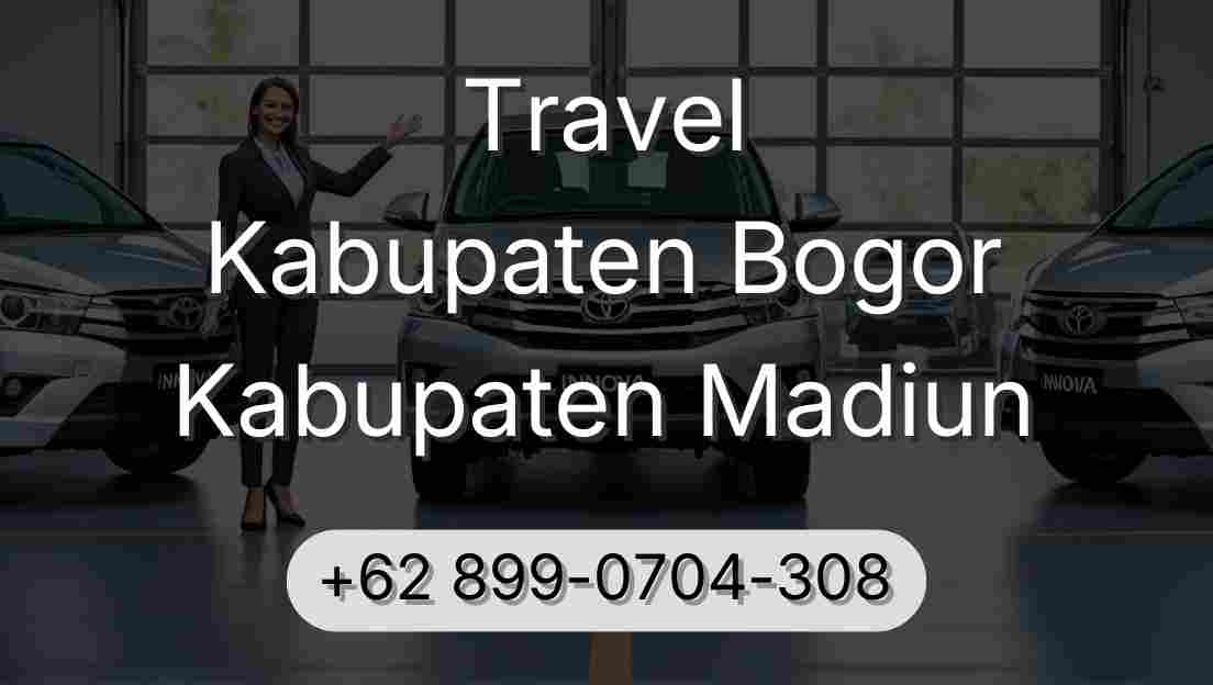Travel Kabupaten Bogor Kabupaten Madiun