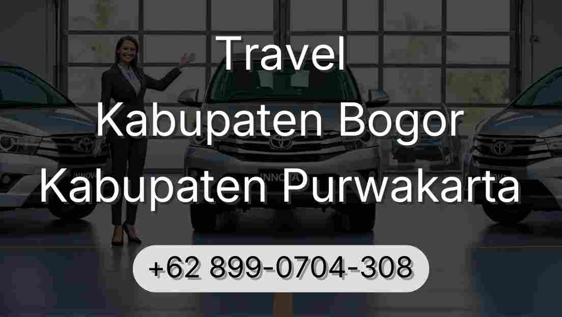 Travel Kabupaten Bogor Kabupaten Purwakarta