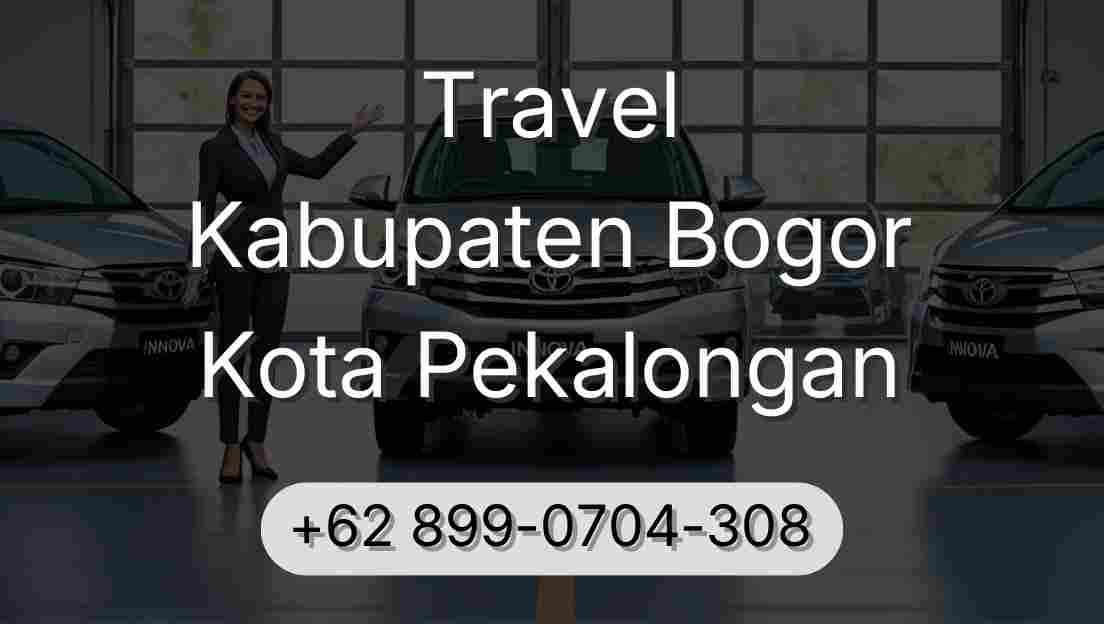 Travel Kabupaten Bogor Kota Pekalongan