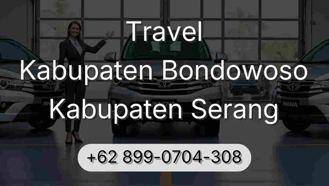 Travel Kabupaten Bondowoso Kabupaten Serang