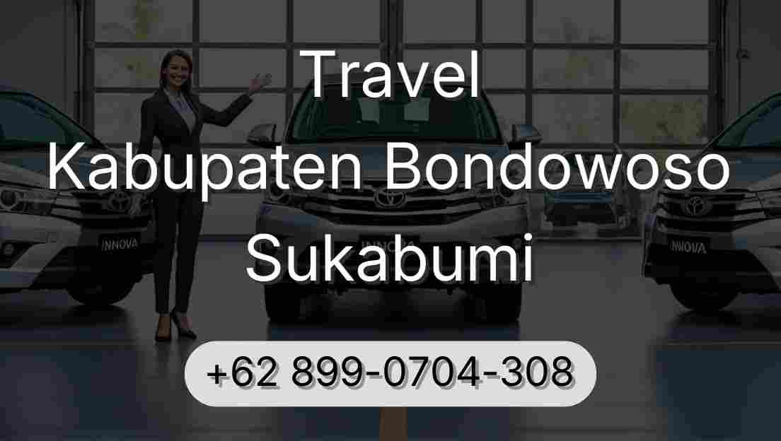 Travel Kabupaten Bondowoso Sukabumi