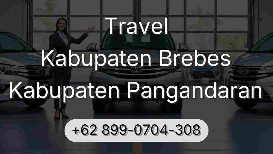 Travel Kabupaten Brebes Kabupaten Pangandaran