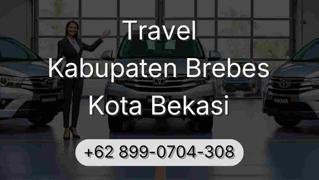 Travel Kabupaten Brebes Kota Bekasi