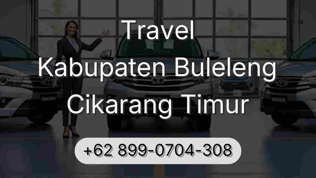 Travel Kabupaten Buleleng Cikarang Timur