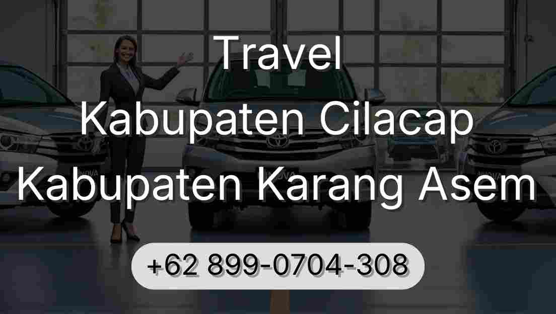 Travel Kabupaten Cilacap Kabupaten Karang Asem