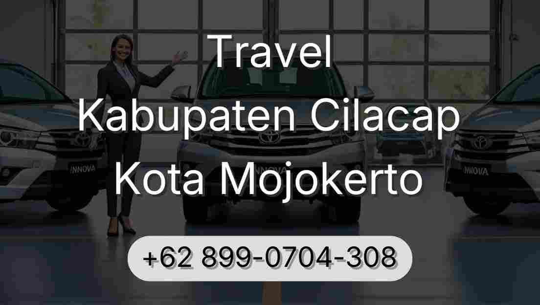 Travel Kabupaten Cilacap Kota Mojokerto