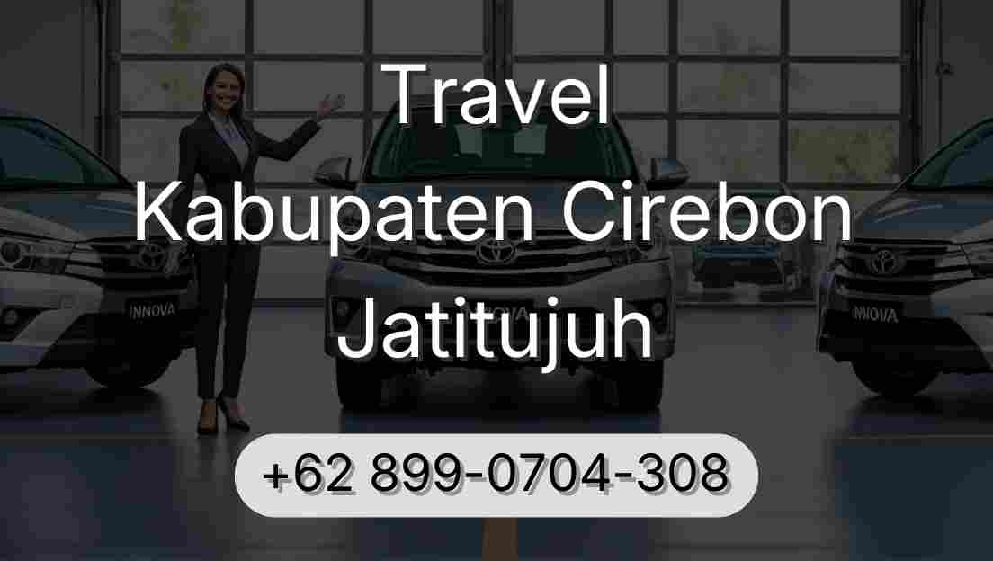 Travel Kabupaten Cirebon Jatitujuh