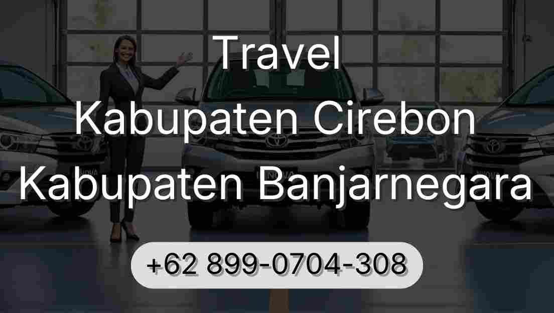 Travel Kabupaten Cirebon Kabupaten Banjarnegara