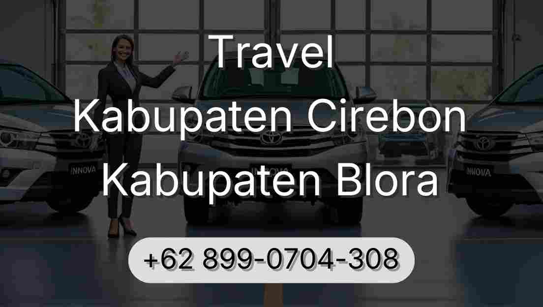 Travel Kabupaten Cirebon Kabupaten Blora