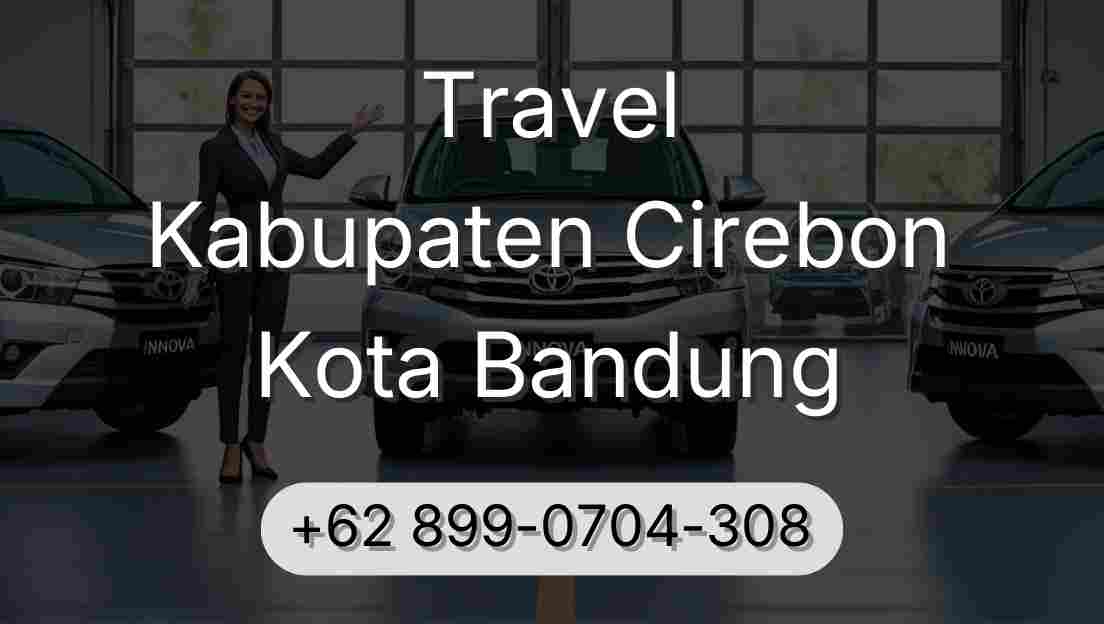 Travel Kabupaten Cirebon Kota Bandung