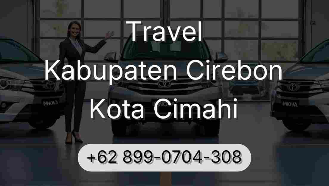 Travel Kabupaten Cirebon Kota Cimahi