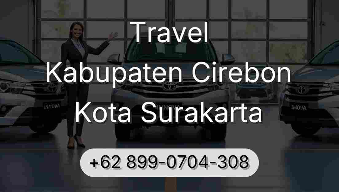Travel Kabupaten Cirebon Kota Surakarta