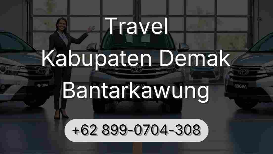 Travel Kabupaten Demak Bantarkawung