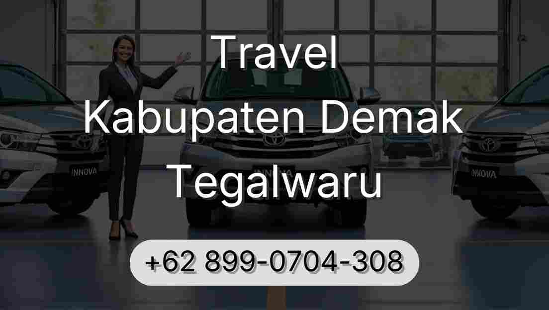Travel Kabupaten Demak Tegalwaru