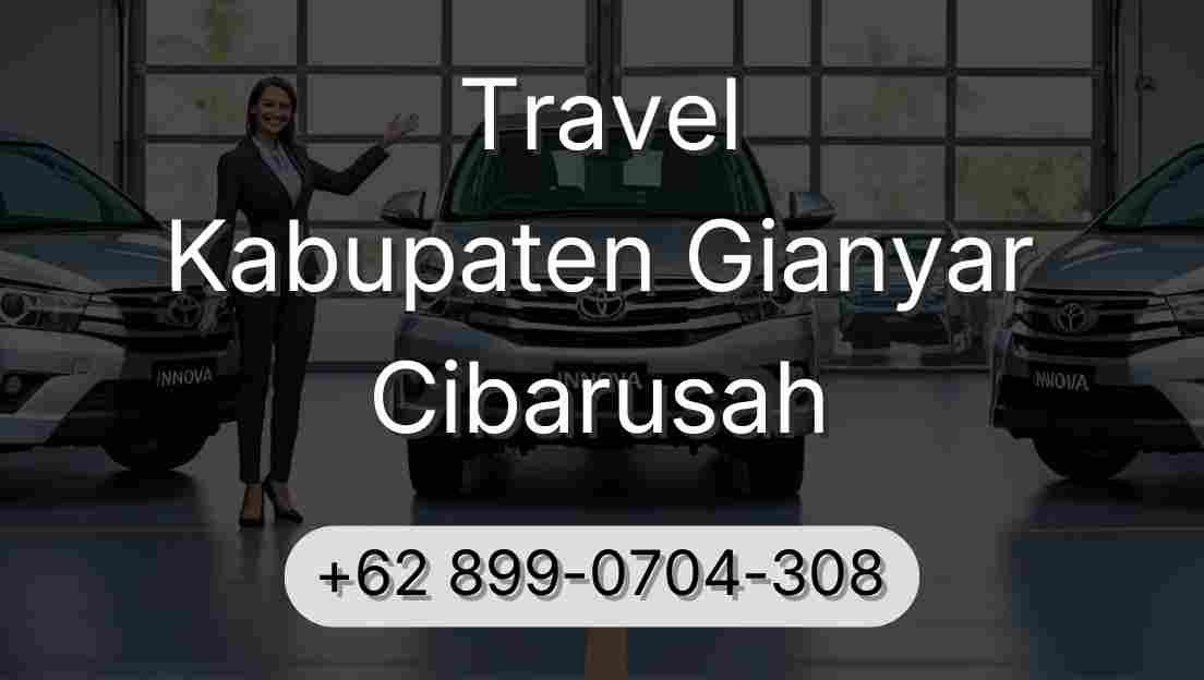 Travel Kabupaten Gianyar Cibarusah