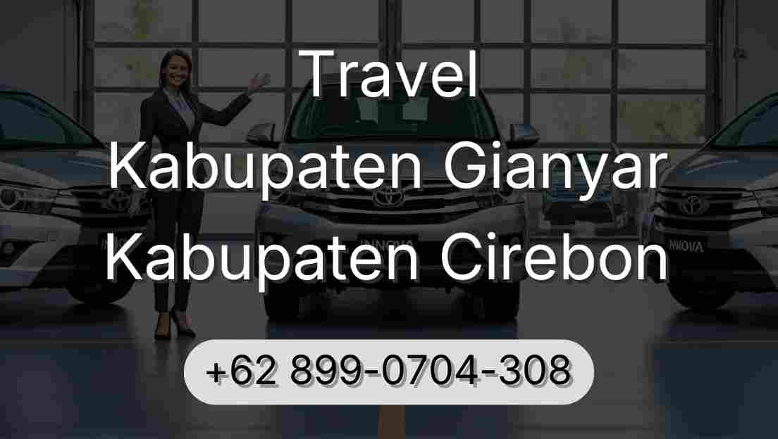 Travel Kabupaten Gianyar Kabupaten Cirebon