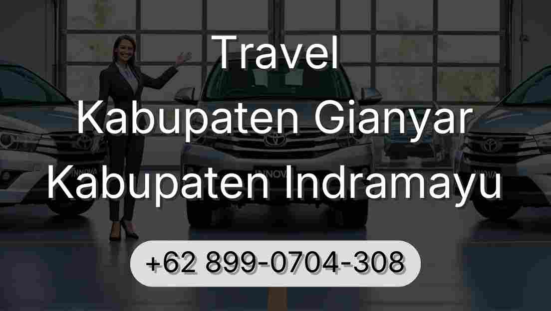 Travel Kabupaten Gianyar Kabupaten Indramayu