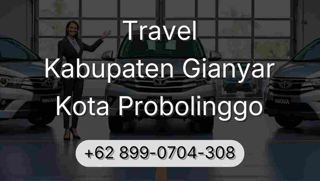 Travel Kabupaten Gianyar Kota Probolinggo