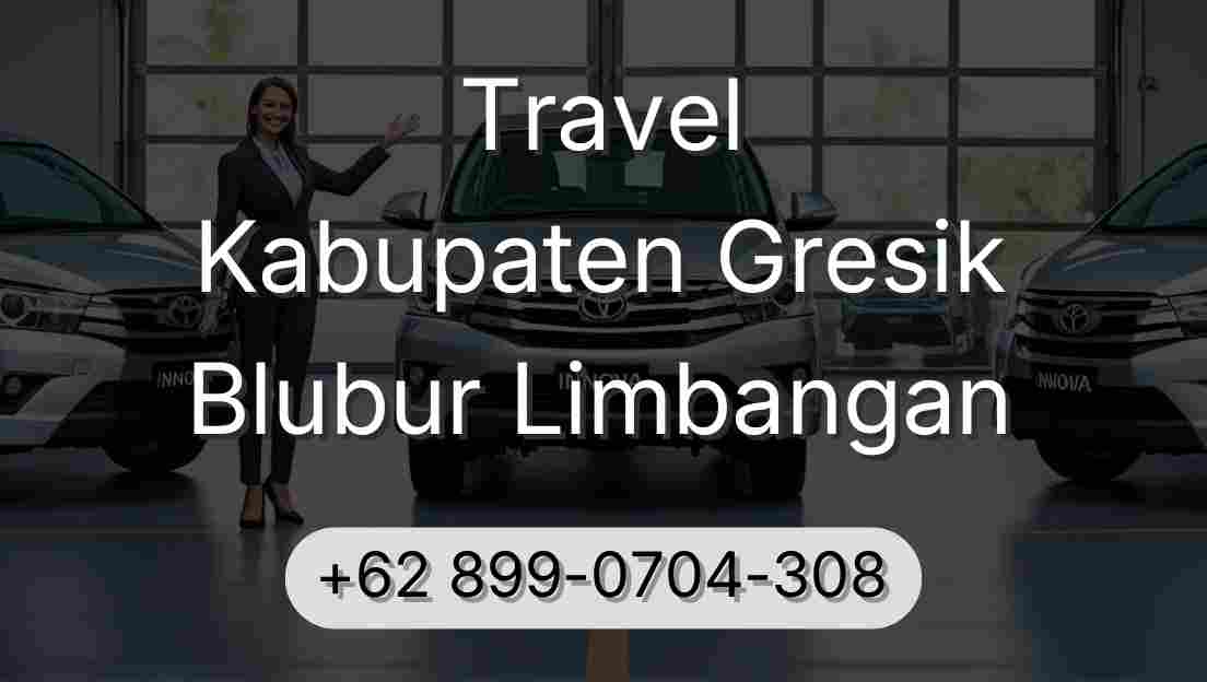 Travel Kabupaten Gresik Blubur Limbangan