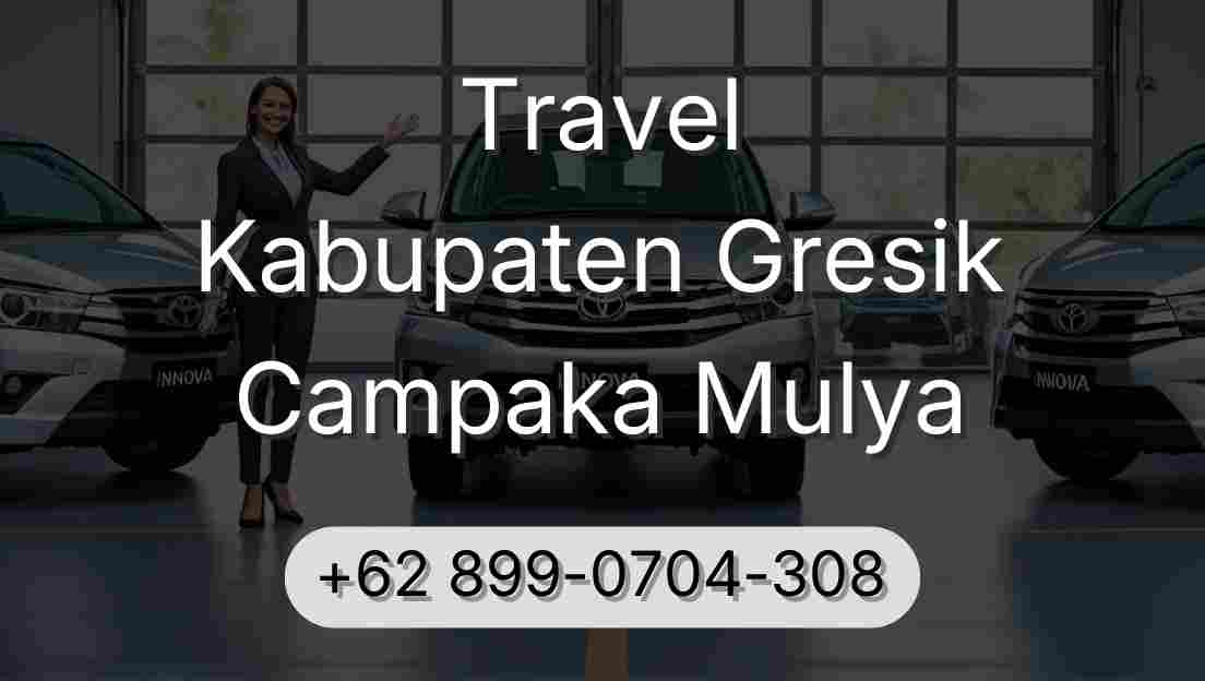 Travel Kabupaten Gresik Campaka Mulya