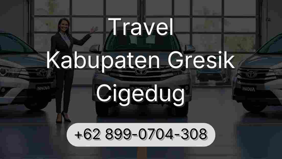 Travel Kabupaten Gresik Cigedug