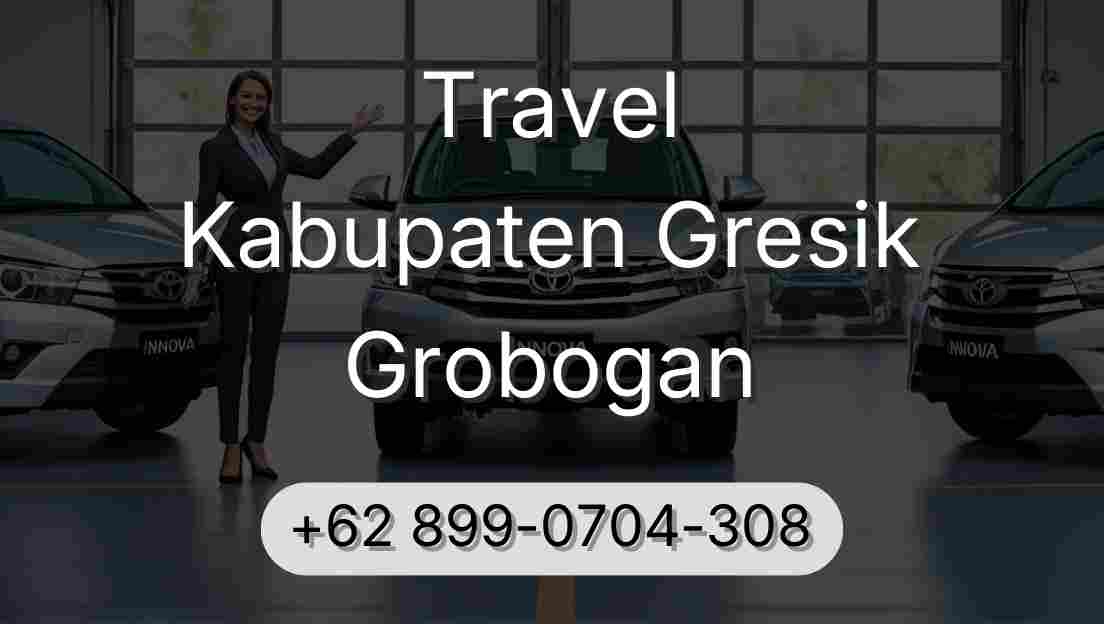 Travel Kabupaten Gresik Grobogan