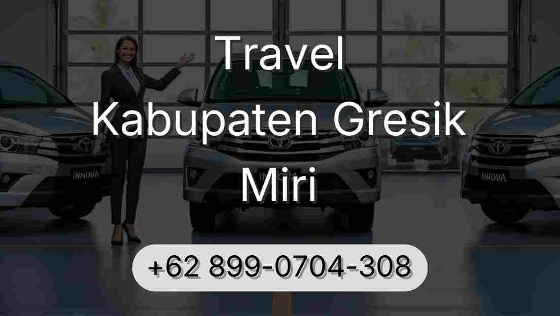 Travel Kabupaten Gresik Miri