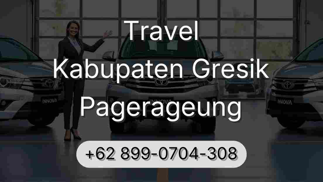 Travel Kabupaten Gresik Pagerageung