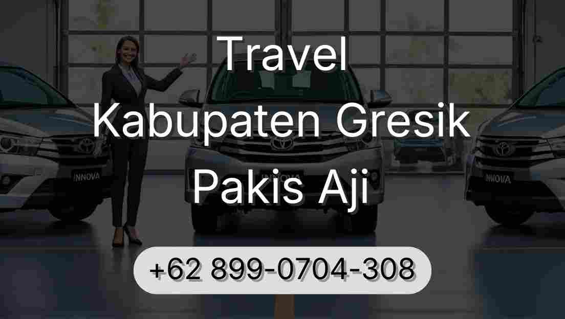 Travel Kabupaten Gresik Pakis Aji