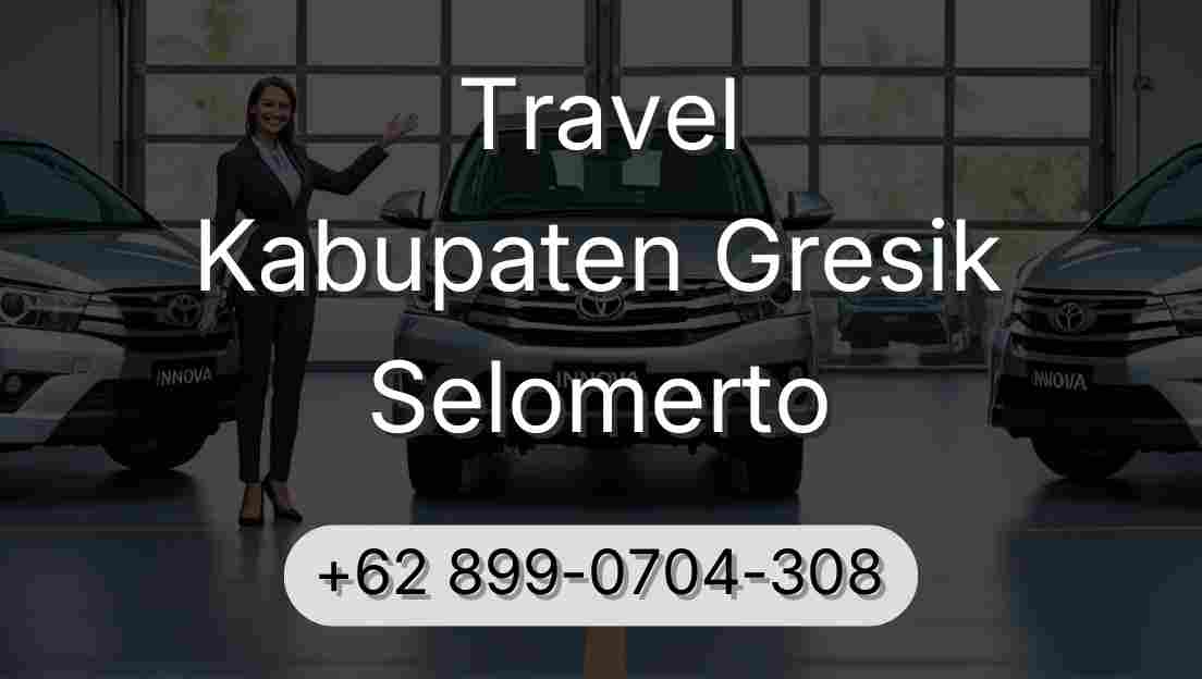 Travel Kabupaten Gresik Selomerto