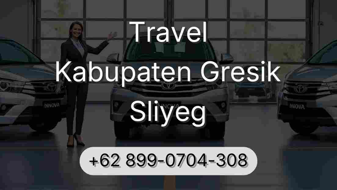 Travel Kabupaten Gresik Sliyeg