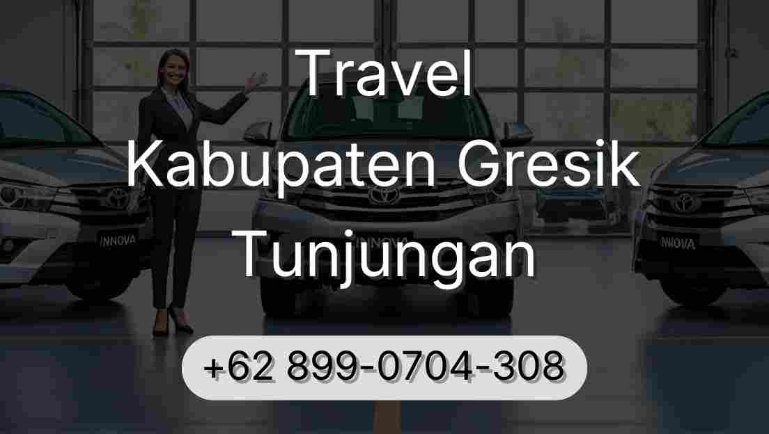 Travel Kabupaten Gresik Tunjungan