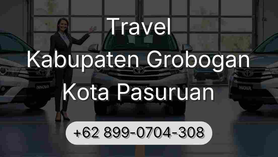 Travel Kabupaten Grobogan Kota Pasuruan
