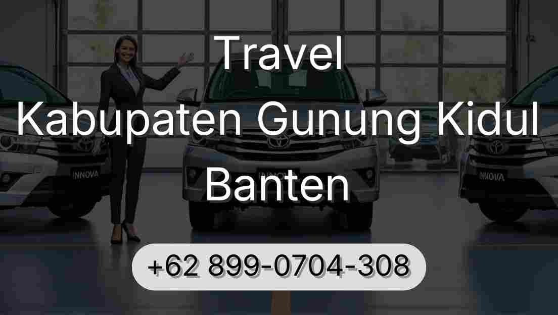 Travel Kabupaten Gunung Kidul Banten