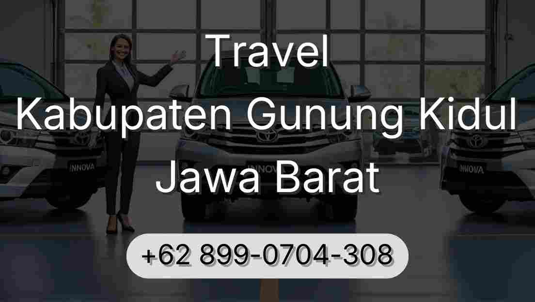 Travel Kabupaten Gunung Kidul Jawa Barat