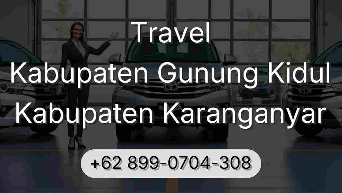Travel Kabupaten Gunung Kidul Kabupaten Karanganyar
