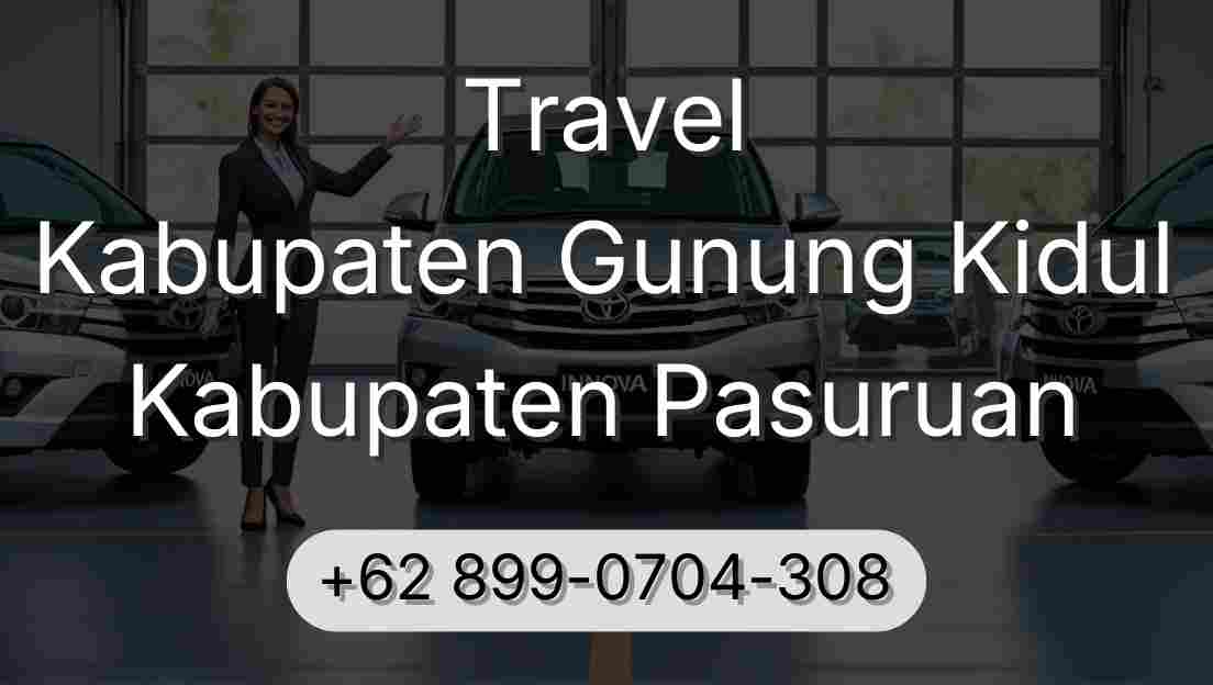 Travel Kabupaten Gunung Kidul Kabupaten Pasuruan