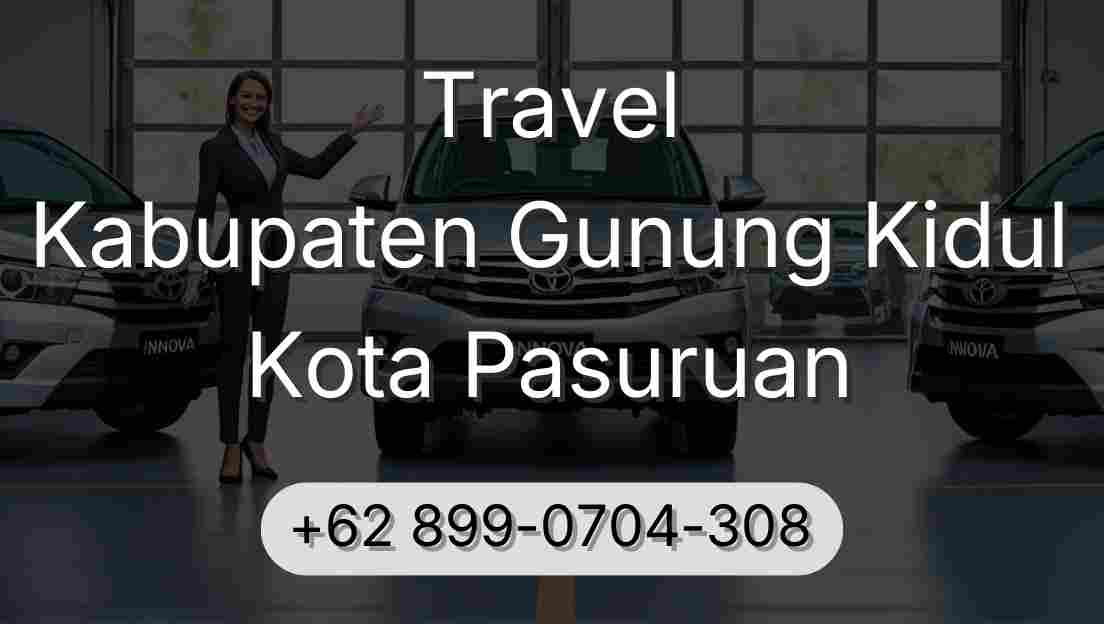 Travel Kabupaten Gunung Kidul Kota Pasuruan