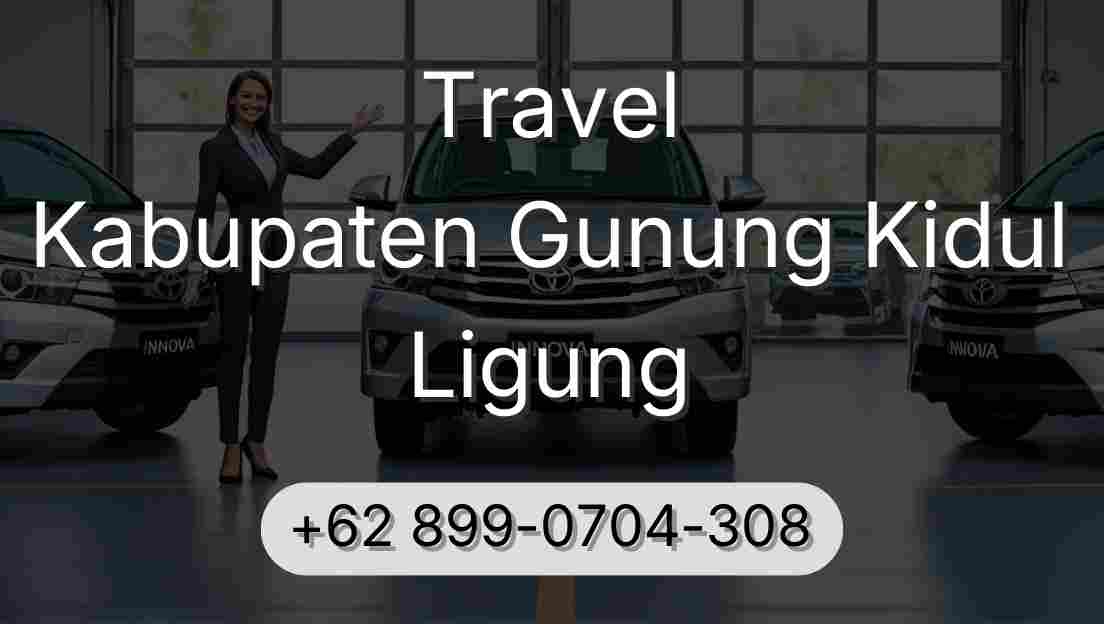 Travel Kabupaten Gunung Kidul Ligung