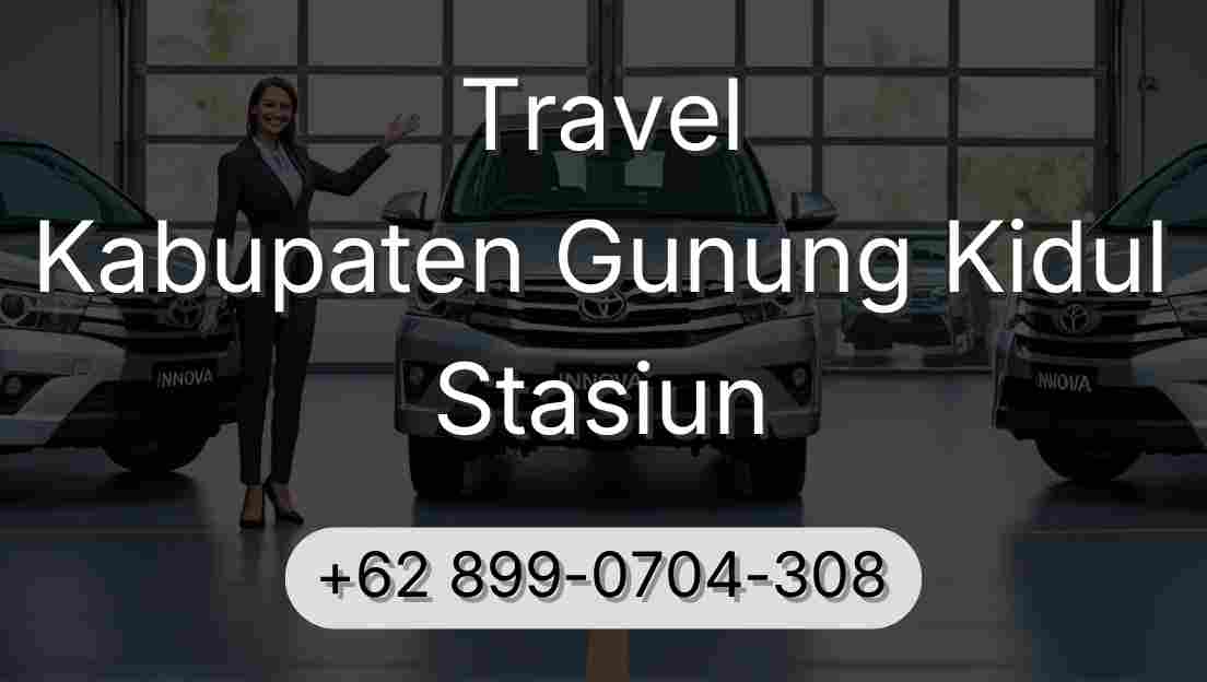 Travel Kabupaten Gunung Kidul Stasiun