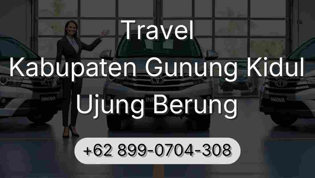 Travel Kabupaten Gunung Kidul Ujung Berung