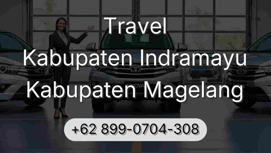 Travel Kabupaten Indramayu Kabupaten Magelang