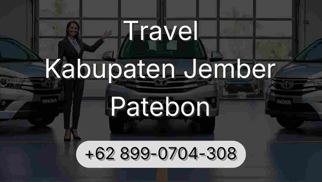 Travel Kabupaten Jember Patebon