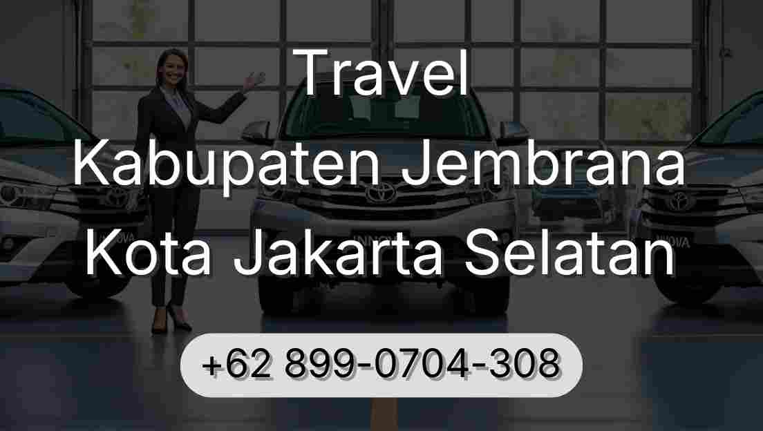 Travel Kabupaten Jembrana Kota Jakarta Selatan