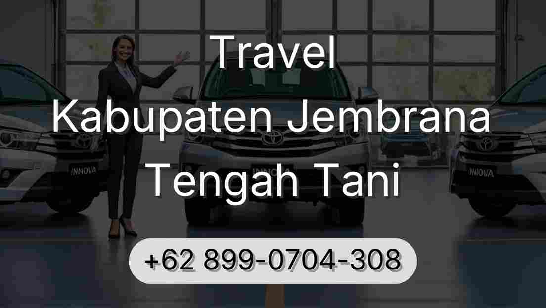 Travel Kabupaten Jembrana Tengah Tani